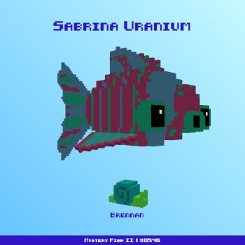 Sabrina Uranium :: Mystery Fish 0546/1000