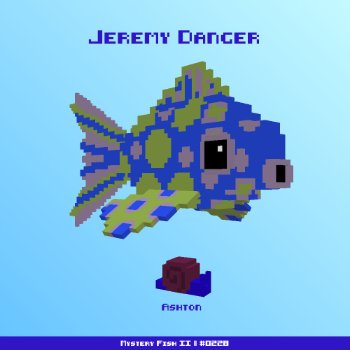 Jeremy Danger :: Mystery Fish 0228/1000