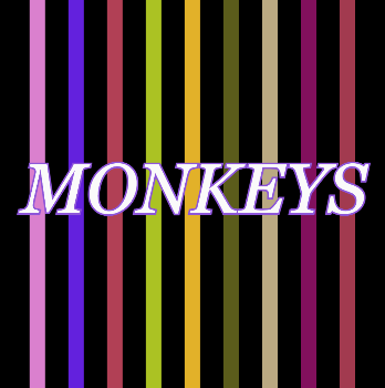 MONKEYS