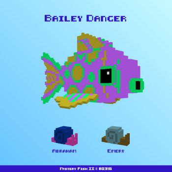 Bailey Danger :: Mystery Fish 0316/1000